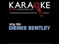 Come a Little Closer (In the Style of Dierks Bentley) (Karaoke Instrumental Version)