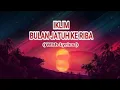 Download Lagu IKLIM - BULAN JATUH KE RIBA ( WITH LYRICS )