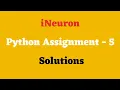 iNeuron Python Assignment - 5 Solution Data Science