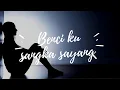 Download Lagu Lirik lagu Benci ku sangka sayang - Sonia (Cover Indah Yastami)