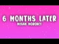 Download Lagu Megan Moroney - 6 Months Later (Lyrics)