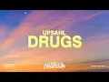 Download Lagu UPSAHL - Drugs (Lyrics)