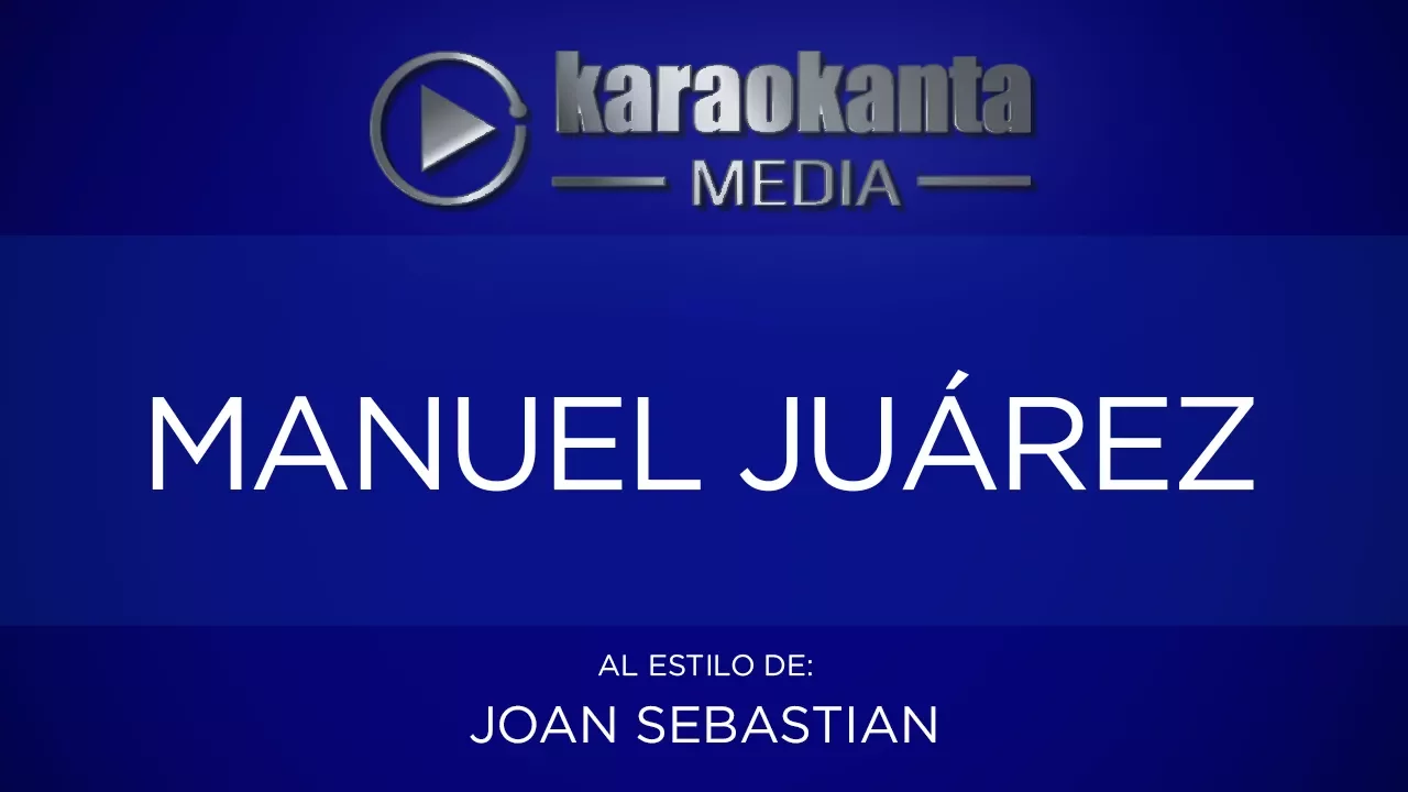 Karaokanta - Joan Sebastian - Manuel Juárez