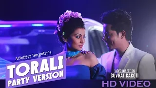 torali party version achurjya borpatra aimee baruah suvrat 2018