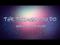 Download Lagu The Things You Do - Wildson ft. Frida Winsth | Lyrics / Lyric Video