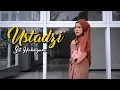 Lagu Ustadzi - Siti Hanriyanti (Music Video TMD Media Religi)