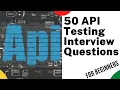 Top 50 API Testing interview questions and Answers Web Services testing Interview Questions