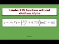 Finding Lambert W Function without using Wolfram Alpha