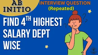 Find 4th highest Salary department wise - Abinitio Repeated Qs Solved