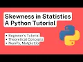 Skewness in statistics A Python Tutorial