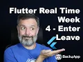 Flutter Real Time Week - Chapter 4 Enter Leave