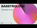 Download Lagu Basstrologe – Somebody To Love (Official Audio)