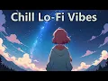 Lagu Daydreaming | 3 Hour Chill Lofi to Study, Relax \u0026 Focus (No Copyright)