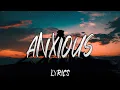 Download Lagu Josh A - Anxious Ft. GucciHighWaters (Lyrics)