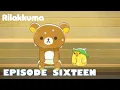 Rilakkuma EPISODE SIXTEEN
