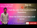 Day - 26 AWS DevOps 90 Days course Git GitHub NagiReddy VTechnologies
