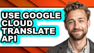 How to Use Google Cloud Translate Api only Way