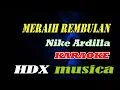 Download Lagu Meraih rembulan - Karaoke - Nike ardilla || Original