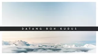 Download Datang Roh Kudus (Lyric Video) | #intimateworship Cover MP3