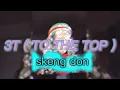 SKENG 3T  TO THE TOP   SPED UP