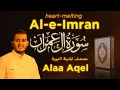 Download Lagu Surah Aal-e-Imran full With Arabic Text  \u0026 TRANSLAITON | Alaa Aqel | سورة آل عمران علاء عقل