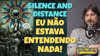 SILENCE AND DISTANCE: NÃO ESTAVA ENTENDENDO NADA!