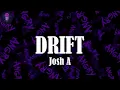 Download Lagu DRIFT (Lyrics) - Josh A | I'm really doin' this myself