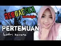Download Lagu PERTEMUAN - Anna Mathovani - Reggaeska (Lastri Savana)