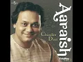 BHULE SE NA BHULENGE KABHI | AARAISH | VOL_1 | LIVE | CHANDAN DAS | GHAZALS