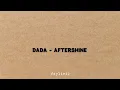 Download Lagu Lirik lagu DADA - AFTERSHINE