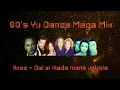 Download Lagu 90's YU DANCE MEGA MIX