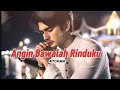 Lagu M Rifan - Angin Bawalah Rinduku 