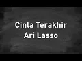 Download Lagu Ari Lasso - Cinta Terakhir - GenZ Lirik