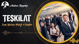 Atakan Ilgazdağ Son Kalan Haklı Olandır TEŞKİLAT 