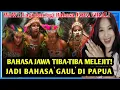 Lagu 🔴WOW KERENN❗BAHASA JAWA TIBA-TIBA MELEJIT JADI BAHASA GAUL DI PAPUA❗BAHASA JAWA MAKIN TERKENAL