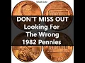 You re Looking for the wrong 1982 Pennies You Got To Know This