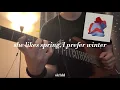 Download Lagu slchld - she likes spring, I prefer winter (guitar cover)