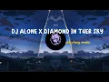 Download Lagu DJ ALONE X DIAMOND IN THE SKY 🎧🎧
