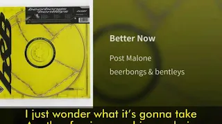 Post Malone- Better Now (Lyrics) [beerbongs & bentleys]