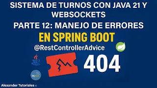 Java 21 and WebSockets - Part 12 Error Handling with RestControllerAdvice