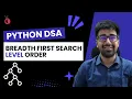 DSA in Python - Level Order Traversal BFS in Binary Tree Using Deque Part 109 Hindi