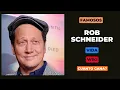 Rob Schneider Who is he and what is his net worth