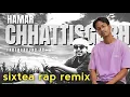 Lagu SIXTEA - HAMAR CHHATTISGARH RAP REMIX | UNDERGROUND AB