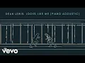 Dean Lewis - Looks Like Me (Piano Acoustic / Audio)