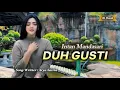 Lagu DUH GUSTI - INTAN MANDASARI (ORIGINAL video musik)