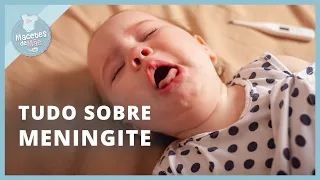 MENINGITE EM BEBÊS E CRIANÇAS: TUDO QUE VOCÊ PRECISA SABER PARA A PREVENÇÃO DA DOENÇA!