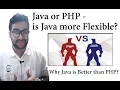 Java or PHP - is Java more Flexible Why Java is Better than PHP
