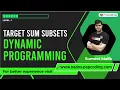 Target Sum Subsets Dynamic Programming Subset Sum Problem
