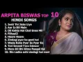 Download Lagu Arpita Biswas Hindi Sad song   | Arpita Biswas Juke Box