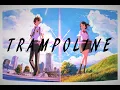 Download Lagu YOUR NAME amv-TRAMPOLINE (animated music video)